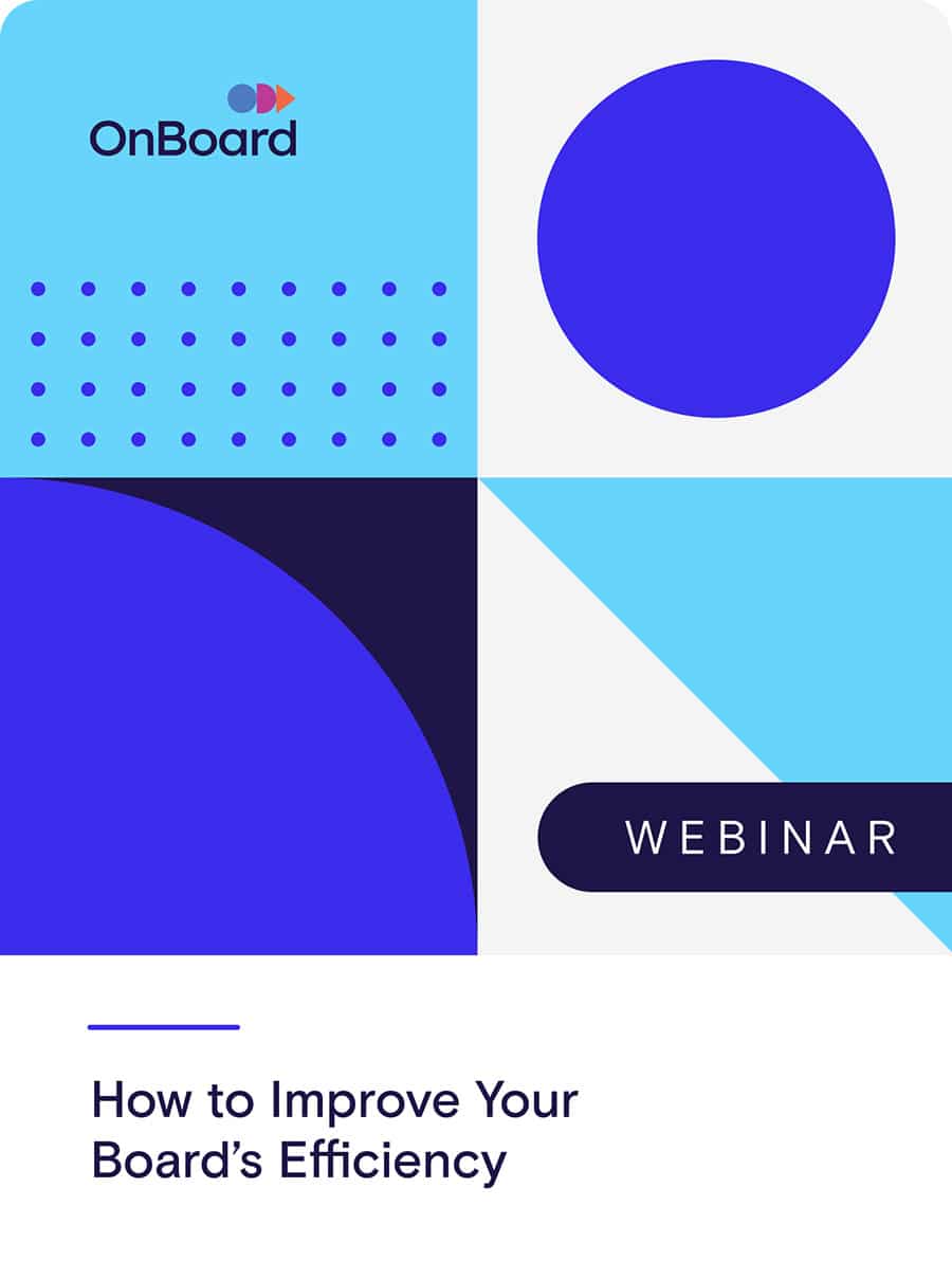 How to Improve Your Board’s Efficiency