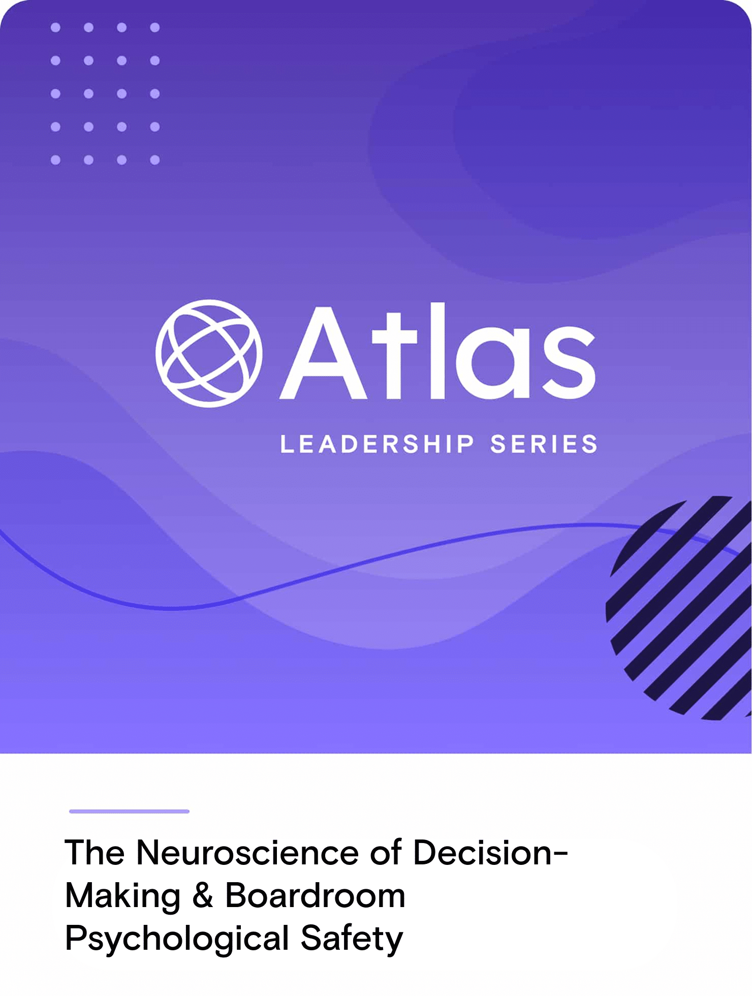 The Neuroscience of Decision-Making & Boardroom Psychological Safety | November 25 12:00pm GMT